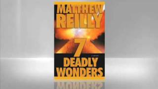 Matthew Reilly Seven Deadly Wonders [upl. by Ibrahim]