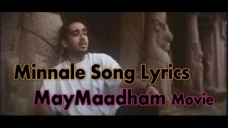 Minnale Song Lyrics  May Maadham Movie [upl. by Dallon]