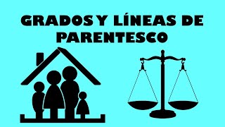 GRADOS Y LÍNEAS DE PARENTESCO [upl. by Nal]