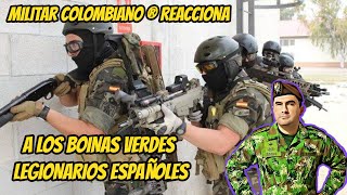 Militar Colombiano ® REACCIONA A LOS BOINAS VERDES LEGIONARIOS ESPAÑOLES [upl. by Waddell199]