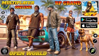 RP Grand Online Multiplayer Open World Gameplay  Android iOS [upl. by Etnud749]