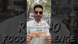 ₹200 Food Challenge Delhi Mai For 24 Hours 💰😳🍛 [upl. by Bates]