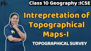 Interpretation of Topographical MapsI Class 10 ICSE Geography  Selina Chapter 1 [upl. by Sim575]