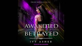 Awakened and Betrayed Lost Sentinel Series Book 2 [upl. by Foy416]