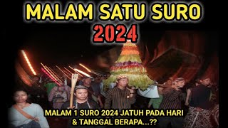 KAPAN MALAM SATU SURO 2024 MALAM SATU SURO 2024 JATUH PADA TANGGAL BERAPA DAN HARI APA [upl. by Ednihek]