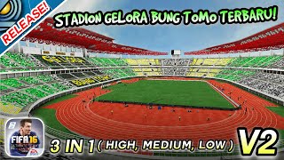 RELEASE ❗STADION GELORA BUNG TOMO V2  HD NORMAL LITE  FIFA16 Mobile Stadium Update TERBARU [upl. by Iinde926]