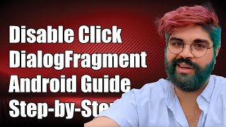 How to Disable Click Outside on DialogFragment in Android A StepbyStep Guide [upl. by Arron]