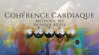 Cohérence cardiaque 5min 🧘  Méthode 365  Avec son et musique 432Hz 🎶 [upl. by Ayom369]