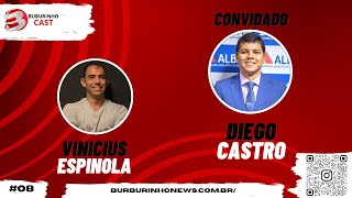 Burburinho Cast EP 8 Convidado Diego Castro [upl. by Kos]