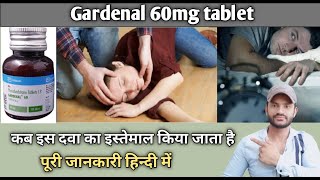 Gardenal 60mg tablet use dose benefits and Side effects full review in hindi [upl. by Nichy522]