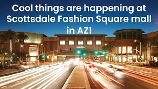 Discover Arizona’s Largest Luxury Mall Scottsdale Fashion Square [upl. by Eceirahs]