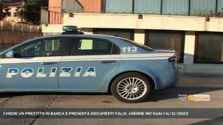 CHIEDE UN PRESTITO IN BANCA E PRESENTA DOCUMENTI FALSI 49ENNE NEI GUAI  14122023 [upl. by Hung]