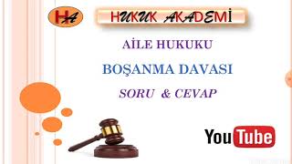 Boşanma ve Ayrılık Davası Soru amp Cevap 2020 Aile Hukuku 19 Ders [upl. by Vareck]