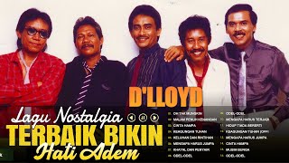 LAGU TERBAIK DLLOYD FULL ALBUM  TEMBANG KENANGAN  LAGU LAWAS NOSTALGIA 80AN 90N TERPOPUER [upl. by Voleta]