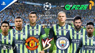 EA FC25  Man Utd vs Man City  RONALDO MESSI HALAND MBAPPE VINI Final UCL 2025  PS5 [upl. by Ching]