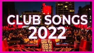 Club Songs Mix 2022  Mashup amp Remixes Of Popular Songs 2022  Dj Party Music Remix 2022 🔥 [upl. by Cirded]