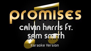 Calvin Harris  Promises ft Sam Smith Karaoke ♪ [upl. by Eannyl]