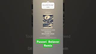 Pasoori Believer Remix pasoori believer remix aisong suno mohitpandey music follow [upl. by Otreblaug]