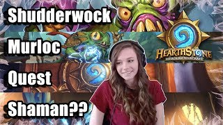 Hearthstone Shudderwock Murloc Quest Shaman [upl. by Ivey]