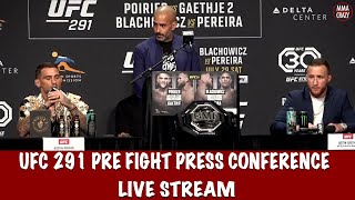 UFC 291 Poirier vs Gaethje 2 Pre Fight Press Conference Live Stream [upl. by Leisam]