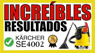 🚨 LO PROBAMOS  🏆 KÄRCHER SE4002 ¡El MAYOR EXPERTO EN TAPICERÍAS Review y PRUEBA A FONDO [upl. by Kin]