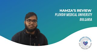 Hamzas views on Plovdiv Medical University in Bulgaria amp Medlink Students [upl. by Nadya]