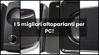 Casse audio pc I 5 migliori altoparlanti per PC [upl. by Jeuz165]