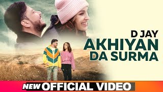 Akhiyan Da Surma Official Video  D Jay  Latest Punjabi Songs 2019  Speed Records [upl. by Rahmann]