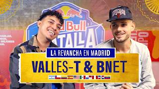 VALLEST amp BNET  La revancha en Madrid  Red Bull Batalla [upl. by Mendez]