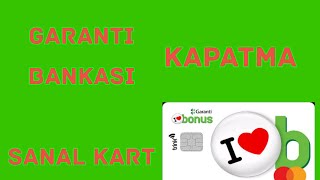 GARANTİ BANKASI SANAL KARTI KAPATMA [upl. by Attennek]