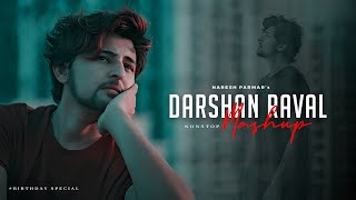 Darshan Raval Mashup  Birthday Special 💙✨  Naresh Parmar  Darshan Raval Nonstop Songs [upl. by Llyrpa]