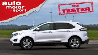 Ford Edge 20 TDCi ein SUV mit Ecken und Kanten  Die Tester  auto motor und sport [upl. by Einwahs]