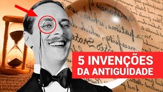 5 INVENÇÕES DA ANTIGUIDADE QUE MUDARAM O MUNDO [upl. by Jenness]