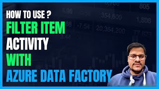 134 Azure Data Factory Filter Item Activity  Azure Data Factory Acitity with example [upl. by Ajiat64]