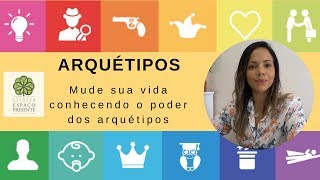 O QUE É ARQUÉTIPO ELE PODE MELHORAR MINHA VIDA [upl. by Areit993]