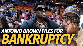 Antonio Brown Files For Bankruptcy After Making Over 81 Million In the NFL Is He Really Broke 🤔 [upl. by Petta]