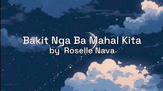 Bakit Nga Ba Mahal Kita  Roselle Nava Lyrics [upl. by Geirk758]