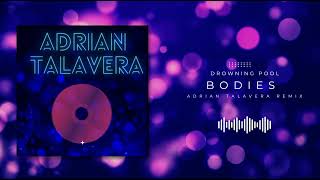 Bodies  Adrian Talavera remix [upl. by Fanchie]