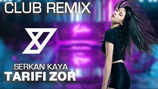 Serkan Kaya  Tarifi Zor   YEmre Music Club Remix [upl. by Ettennek799]