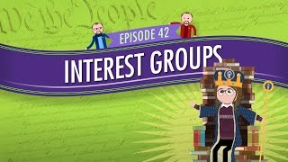 Interest Groups Crash Course Government and Politics 42 [upl. by Palla]