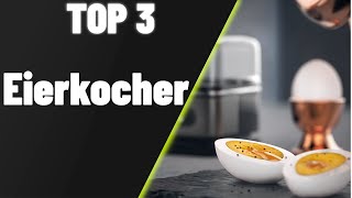 ▶ Eierkocher Test ♦ Top 3 Eierkocher 2023 [upl. by Adarbil568]