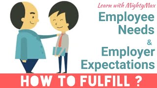 Employee Needs and Employer Expectations in the Company  How to fulfill   Learn with MightyMax [upl. by Schechter]