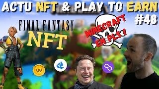 NFT Final Fantasy  MORT de MINECRAFT 30  Actu NFT amp PlayToEarn 48 [upl. by Enyleve890]