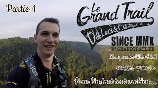 Grand Trail des Lacs et Châteaux  Mon Premier UltraTrail  Partie 1 ANTSORUN [upl. by Goodspeed]