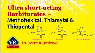 Ultra shortacting Barbiturates  Methohexital Thiamylal amp Thiopental  General Anesthetics [upl. by Marjorie]