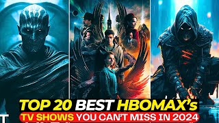 Top 20 MindBlowing TV Shows On HBOMAX In 2024 Thatll Keep You Hooked  Best Series To Watch 2024 [upl. by Vasiliu529]