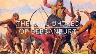 The Real Uhtred of Bebbanburg [upl. by Noami]