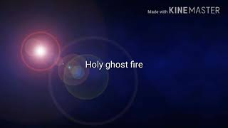 Holy Ghost Fire lyrics Todd Dulaney [upl. by Marybeth]