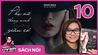 Sách nói Phụ Nữ Thông Minh Sống Trong Giàu Có Tập 10  David Bach  Thùy Uyên [upl. by Barbabra66]