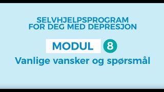 Selvhjelp for depresjon 8 Vanlige vansker og spørsmål [upl. by Eelyrehc19]